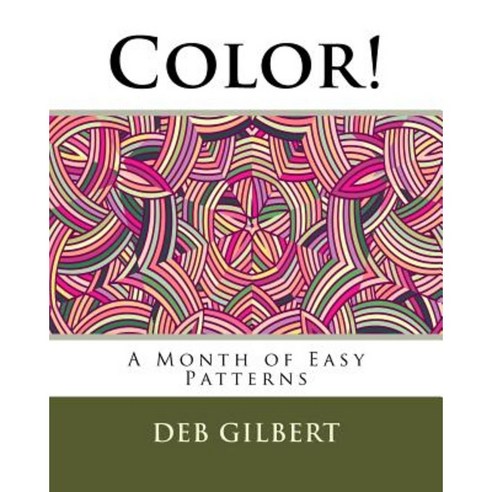 Color! a Month of Easy Patterns Paperback, Heller Brothers Publishing