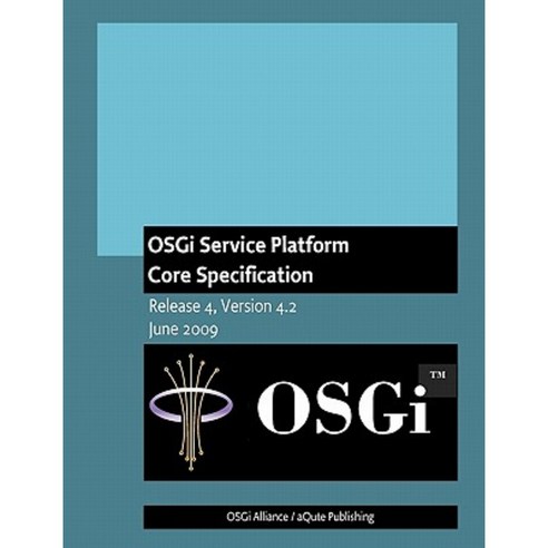 Osgi Service Platform: Core Specification Paperback, Aqute Publishing