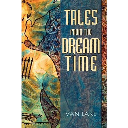Tales from the Dreamtime Paperback, iUniverse