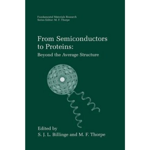 From Semiconductors to Proteins: Beyond the Average Structure Hardcover, Springer