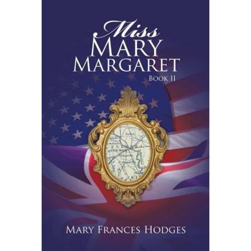 Miss Mary Margaret: Book II Paperback, iUniverse