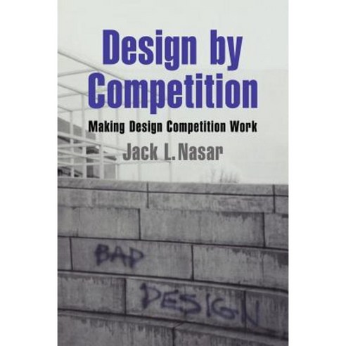 Design by Competition: Making Design Competition Work Paperback, Cambridge University Press