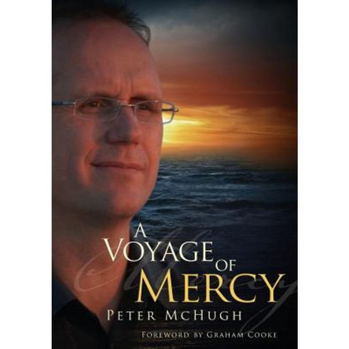 A Voyage of Mercy: A Personal Reflection on Performance and Acceptance Paperback, Hanerda Trust