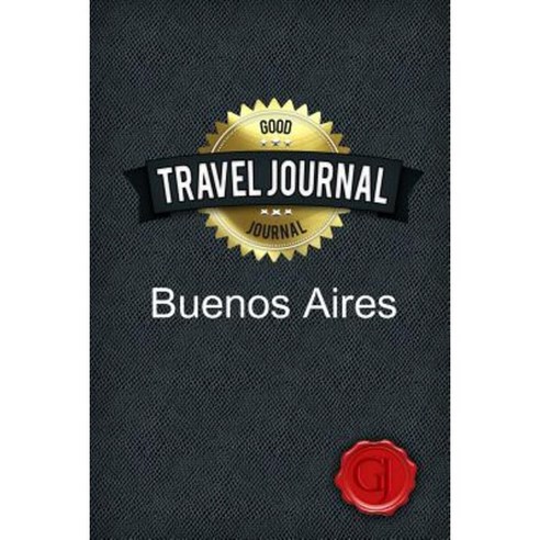 Travel Journal Buenos Aires Paperback, Lulu.com