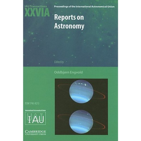 Reports on Astronomy: Transactions of the International Astronomical Union Hardcover, Cambridge University Press