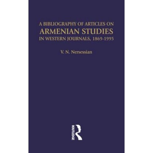 A Bibliography of Articles on Armenian Studies in Western Journals 1869-1995 Hardcover, Routledge/Curzon