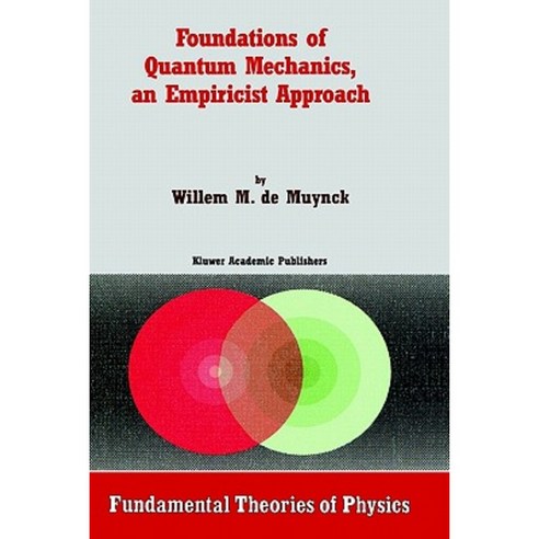 Foundations of Quantum Mechanics an Empiricist Approach Hardcover, Springer