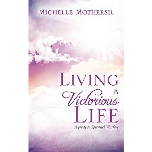 Living a Victorious Life Paperback, Xulon Press