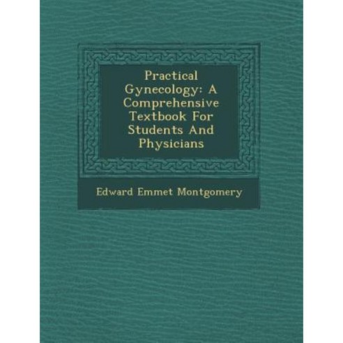Practical Gynecology: A Comprehensive Textbook for Students and Physicians Paperback, Saraswati Press