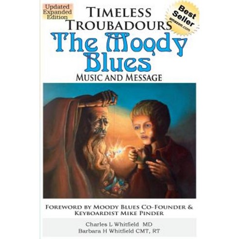 Timeless Troubadours: The Moody Blues Music and Message Paperback, Muse House Press/Pennington