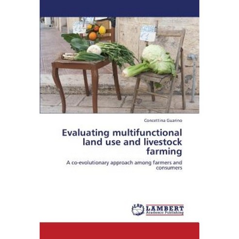 Evaluating Multifunctional Land Use and Livestock Farming Paperback, LAP Lambert Academic Publishing