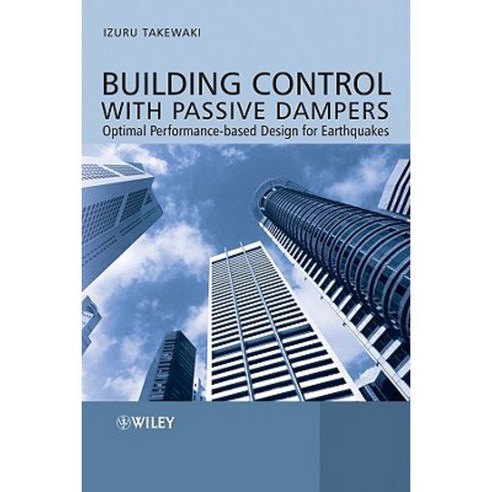 Building Control with Passive Dampers: Optimal Performance-Based Design for Earthquakes Hardcover, Wiley