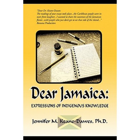 Dear Jamaica: : Expressions of Indigenous Knowledge Paperback, iUniverse