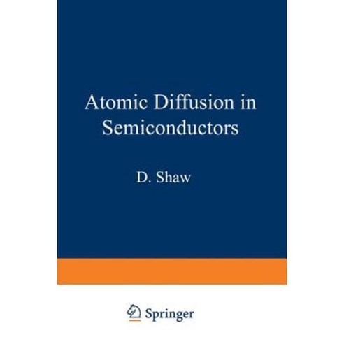 Atomic Diffusion in Semiconductors Paperback, Springer