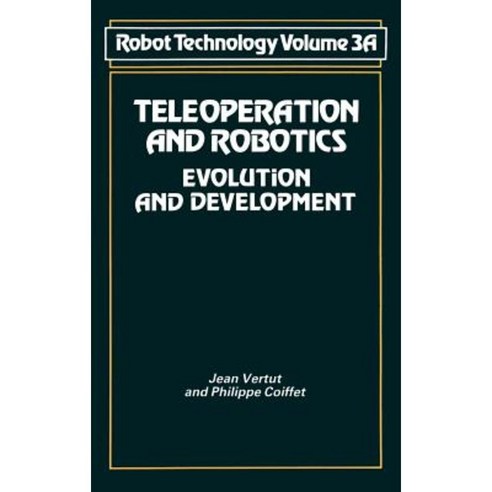 Teleoperation and Robotics: Evolution and Development Hardcover, Springer