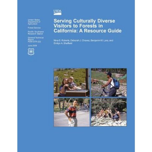 Serving Culturally Diverse Visitors to Forests in California: A Resource Guide Paperback, Createspace