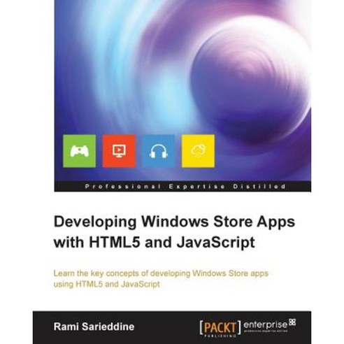 Developing Windows Store Apps with Html5 and JavaScript, Packt Publishing
