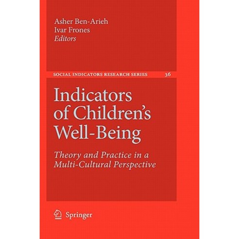 Indicators of Children''s Well-Being: Theory and Practice in a Multi-Cultural Perspective Paperback, Springer