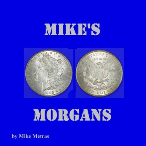 Mike''s Morgans Paperback, Lulu.com