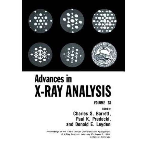 Advances in X-Ray Analysis: Volume 28 Paperback, Springer