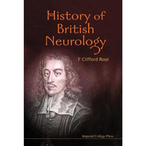 History of British Neurology Hardcover, Imperial College Press