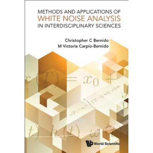 Methods and Applications of White Noise Analysis in Interdisciplinary Sciences Hardcover, World Scientific Publishing Company