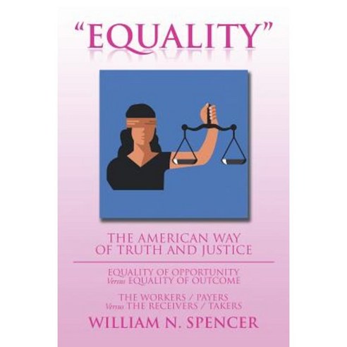 Equality: The American Way of Truth and Justice Paperback, Xlibris Corporation