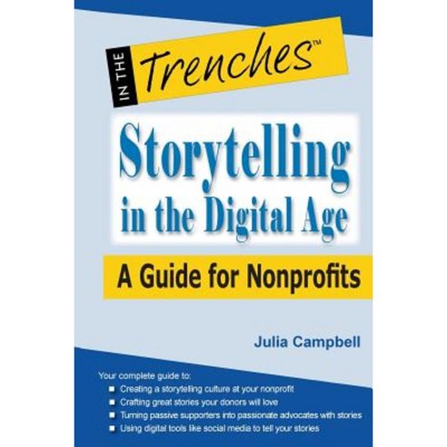 Storytelling in the Digital Age: A Guide for Nonprofits Paperback, Charitychannel LLC