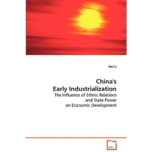 China''s Early Industrialization Paperback, VDM Verlag Dr. Mueller E.K.
