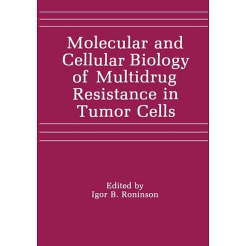 Molecular and Cellular Biology of Multidrug Resistance in Tumor Cells Paperback, Springer