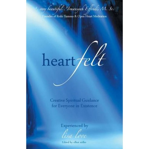 Heartfelt: Creative Spiritual Guidance for Everyone in Existence Paperback, Balboa Press