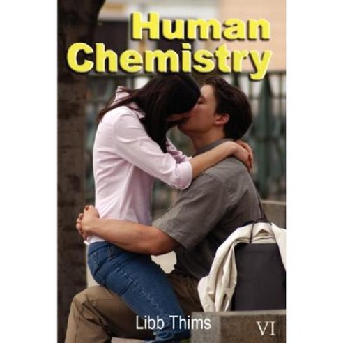 Human Chemistry (Volume One) Hardcover, Lulu.com