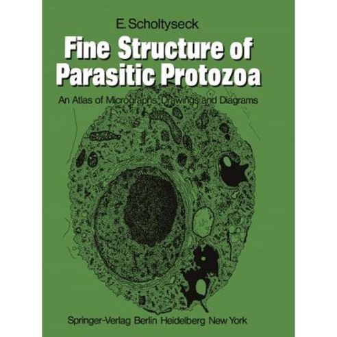 Fine Structure of Parasitic Protozoa: An Atlas of Micrographs Drawings and Diagrams Paperback, Springer