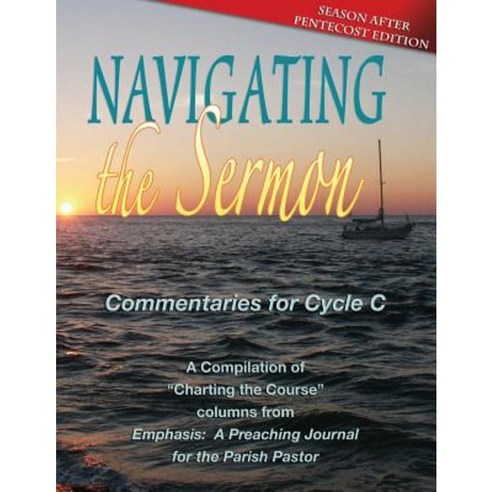 Navigating the Sermon: Pentecost Edition: Cycle C Paperback, CSS Publishing Company