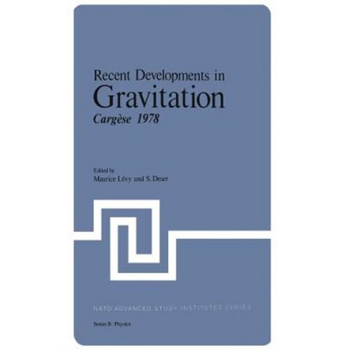 Recent Developments in Gravitation: Cargese 1978 Paperback, Springer