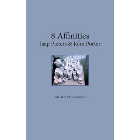 8 Affinities: Jaap Pieters & John Porter Paperback, Blurb