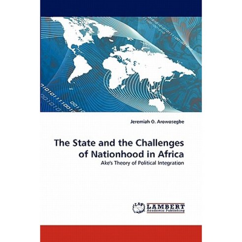 The State and the Challenges of Nationhood in Africa Paperback, LAP Lambert Academic Publishing