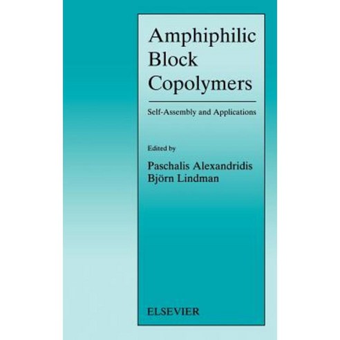 Amphiphilic Block Copolymers: Self-Assembly and Applications Hardcover, Elsevier Science