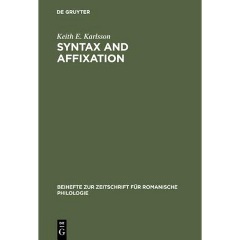 Syntax and Affixation: The Evolution of "Mente" in Latin and Romance Hardcover, Walter de Gruyter