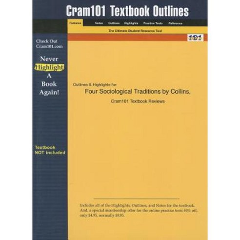 Four Sociological Traditions by Collins Cram101 Textbook Outline Paperback, Academic Internet Publishers