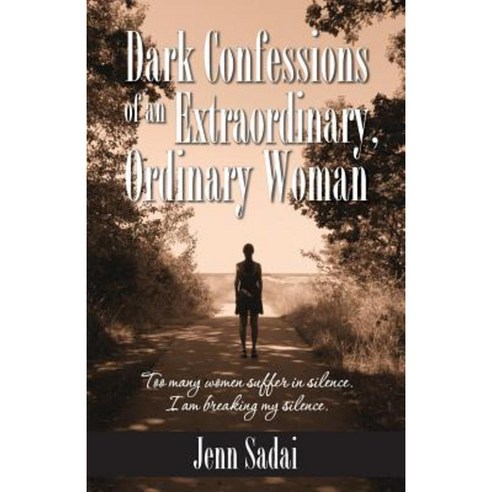 Dark Confessions of an Extraordinary Ordinary Woman Paperback, Little Creek Books