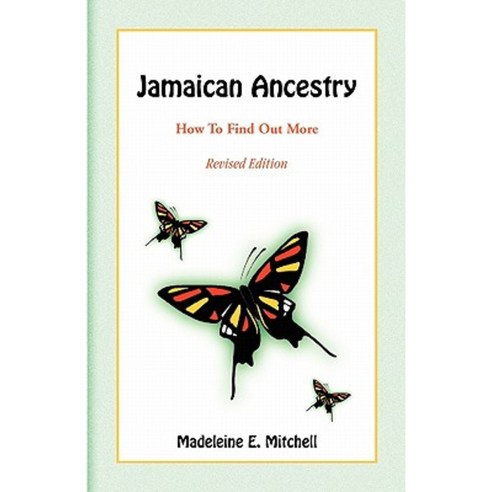 Jamaican Ancestry: How to Find Out More Revised Edition Paperback, Heritage Books