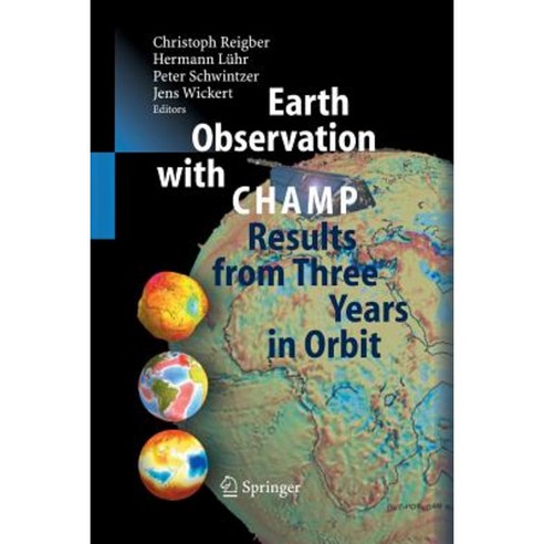 Earth Observation with Champ: Results from Three Years in Orbit Paperback, Springer