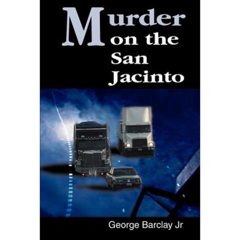 Murder on the San Jacinto Paperback, Writer''s Showcase Press