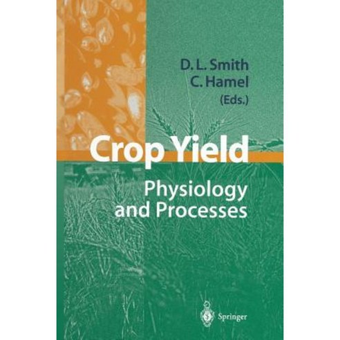 Crop Yield: Physiology and Processes Paperback, Springer