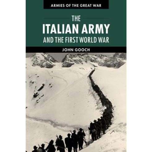 The Italian Army and the First World War, Cambridge University Press