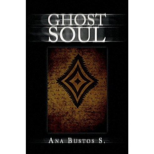 Ghost Soul Paperback, Xlibris Corporation