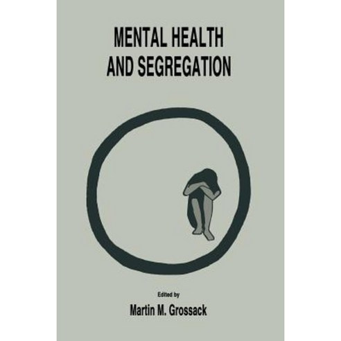 Mental Health and Segregation Paperback, Springer