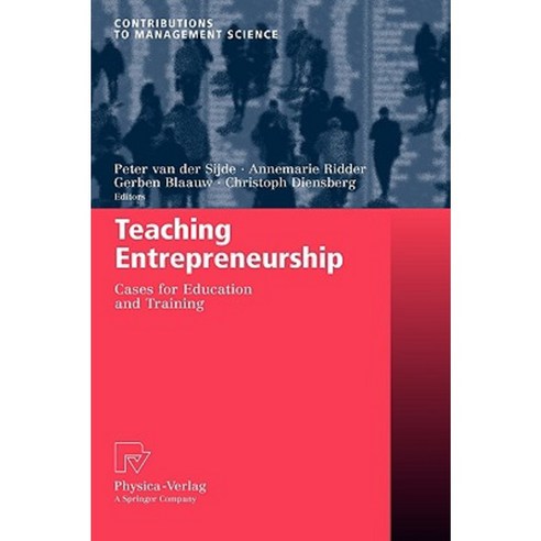Teaching Entrepreneurship: Cases for Education and Training Hardcover, Springer