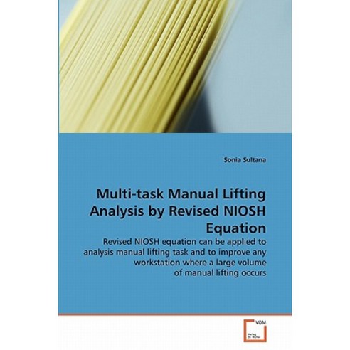 Multi-Task Manual Lifting Analysis by Revised Niosh Equation Paperback, VDM Verlag
